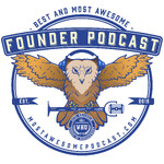 The Most Awesome Founder Podcast