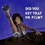 Did You Get That On Film