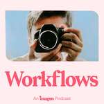 The Workflows Photography Podcast