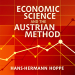 Economic Science and the Austrian Method