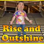 Rise and Outshine Podcast Showcase