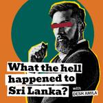 What The Hell Happened to Sri Lanka? with Desh Amila