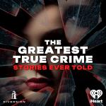 The Greatest True Crime Stories Ever Told