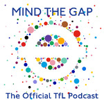 Mind the Gap: The Official TfL Podcast