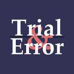 Trial and Error