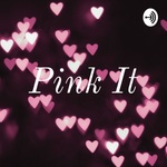 Pink It