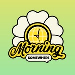 Morning Somewhere