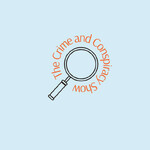 The Crime and Conspiracy Show