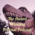 The Award Winning Podcast Podcast