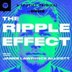 The Ripple Effect with James Lawrence Allcott