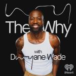 The Why with Dwyane Wade