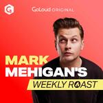 Mark Mehigan’s Weekly Roast