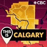 This is Calgary