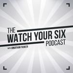 The Watch Your Six Podcast: Real, Relevant, and Life-Changing Resources for Law Enforcement Officers and Families