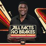 All Facts No Brakes with Keyshawn Johnson