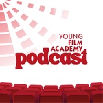 The Young Film Academy Podcast