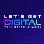 Let's Get Digital with Carrie Charles