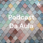 Podcast Da Aula