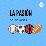 La Pasión De Los Lunes