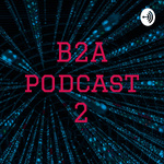 B2A Podcast