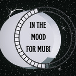 In the Mood for Mubi