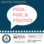 Pizza, Pod, & Politics