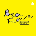 Boca Frouxa Podcast