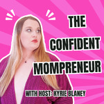 The Confident Mompreneur Podcast