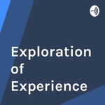 Exploration of Experience 