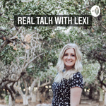 Real Talk with Lexi 