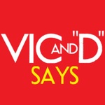Vic & D says Podcast.