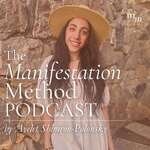 The Manifestation Method Podcast by Ayelet Polonsky