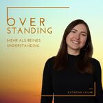 OVERSTANDING - mehr als reines Understanding