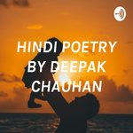 HINDI POETRY BY DEEPAK CHAUHAN
