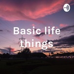 Basic life things