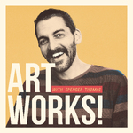 Art Works! with Spencer Thomas