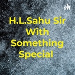 H.L.Sahu Sir With Something Special