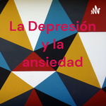 La Depresión y la ansiedad