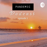 Pandemic Podcast