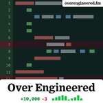 Over Engineered