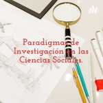 Paradigmas de Investigación en las Ciencias Sociales.