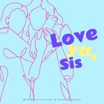 Love ya, Sis 