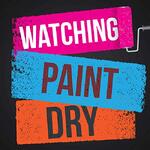 Watching Paint Dry