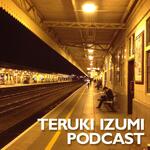 Teruki Izumi Podcast