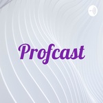 Profcast