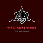 The Salesman Podcast With Kevin Johnson