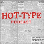 Hot-Type Podcast