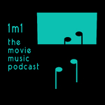 1m1 – the movie music podcast