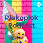 Plokoplok Podcast