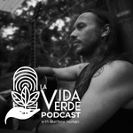 La Vida Verde Podcast